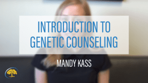 Introduction to Genetic Counseling with Mandy Kass Ironwood Cancer & Research Centers