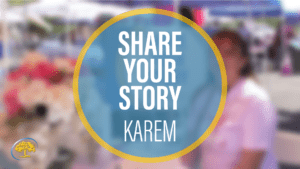 Share your story Karem