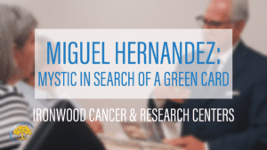 Miguel Hernandez Mystic Ironwood Cancer & Research Centers