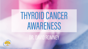 Dr. Davis Romney Thyroid Cancer Awareness