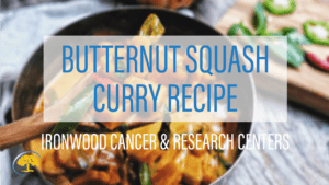 Butternut Squash Curry Ironwood Women's Centers